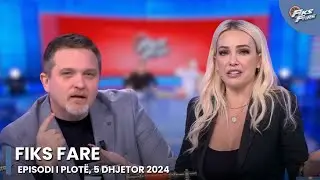 Episodi i plot&euml; - Fiks Fare, 5 Dhjetor 2024