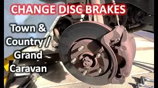 Замена дисковых тормозов на Chrysler Town & Country или Dodge Grand Caravan | Руководство &laquo;Сделай...