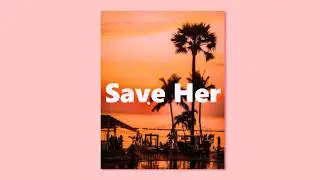 [FREE] R&B Type Beat “ Save Her ” Chill Love Beat Instrumental