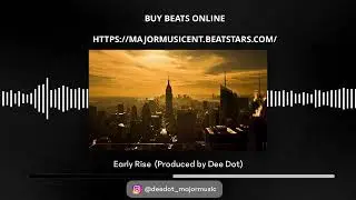 Early Rise (Produced by Dee Dot) Old School Hip Hop Type Beat 2024