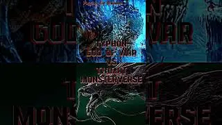 Tyhon(God Of War) VS Tiamat(Monsterverse)
