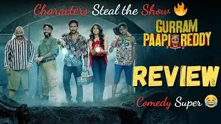 Gurram Paapi Reddy Review 😂🔥 | Characters & Comedy SUPER! Small Twist Works | Zee5