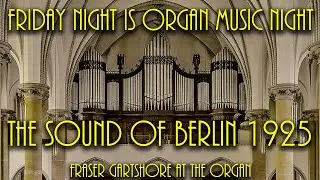 🔴 LIVE: The Sound of Berlin 1925 🇩🇪 Premiering the OAM Steinmeyer Organ