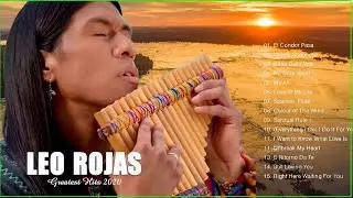 Leo Rojas - Best Of Leo Rojas Greatest Hits Full Album 2021 -The Best of Pan Flute 2021
