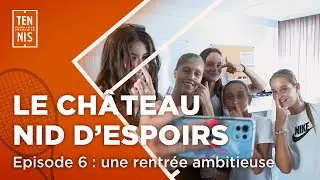 Le château nid d'espoirs, chapitre VI : une rentrée ambitieuse | FFT