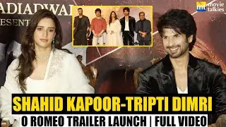 O Romeo Trailer Launch: Shahid Kapoor, Tripti Dimri, Nana, Avinash,Vishal, Sajid, Farida | UNCUT