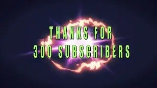 Thank You for 300 SUBSCRIBERS!!!
