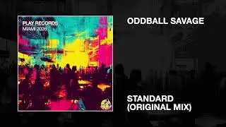 Oddball Savage / Standard (Original Mix)