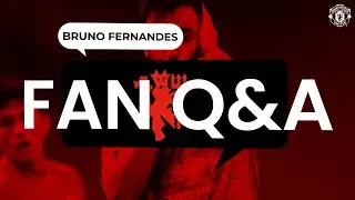 Bruno Fernandes answers your questions! | Fans' Q&A | Manchester United
