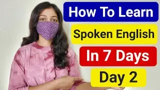 मात्र 7 दिनों में Fluent English बोलना कैसे सीखें | Master Speaking English In 7 Days