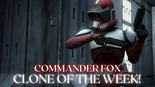 COMMANDER FOX (CC-1010) - CLONE OF THE WEEK