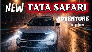 Is the TATA Safari Adventure X Plus Worth the Hype?
