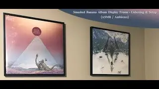 Smashed Banana Gifts Black Album Display Frame - Unboxing & Setup (ASMR / Ambience)