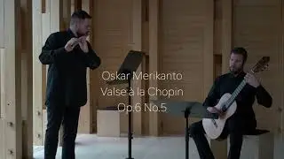 Oskar Merikanto - Valse &agrave; la Chopin, op. 6/5 Robert Tobin and Jonne Grans