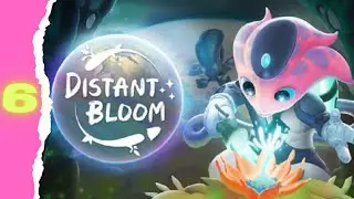 Looking For New Plants | Distant Bloom Part 6