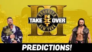 WWE NXT TAKEOVER BROOKLYN 3 PREDICTIONS!