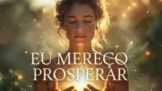Mantra de Poder Financeiro e Abundância | Prosperidade, Gratidão e Expansão Interior
