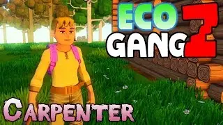 ECO Multiplayer Gameplay - GangZ Co-Op - Ep 1: Carpenter (Season 2)
