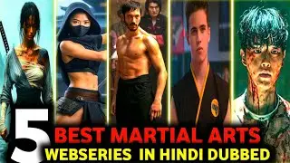 Top 5 Best Martial Arts Shows Ever In Hindi Dubbed | Must-Watch Karate Action WebSeries