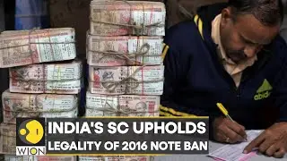 India's Supreme Court: 2016 demonetisation valid, 58 petitions challenged decisison | Latest | WION