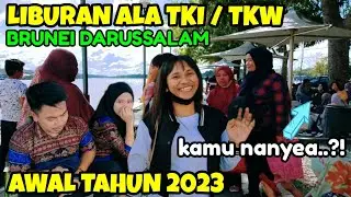 SUASANA LIBURAN TKI / TKW BRUNEI DARUSSALAM || Awal Tahun 2023