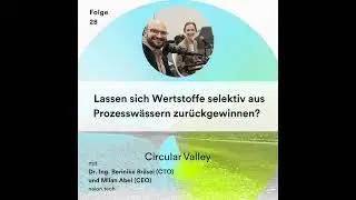 Lassen sich Wertstoffe selektiv aus Prozesswässern zurückgewinnen? – Dr.-Ing. Berinike Bräsel und...