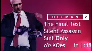 HITMAN&trade;2 - Final Test Silent Assassin Suit Only No KOes in 1:48