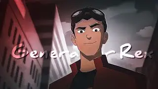 Generator Rex [AMV] Carry On.