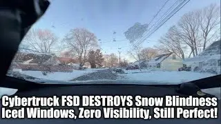 Cybertruck FSD DESTROYS Snow Blindness Iced Windows, Zero Visibility, Still Perfect!