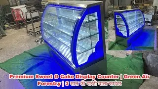 Green Air Forestry Display Counter Review | Bakery, Sweets & Cakes के लिए Best Counter.