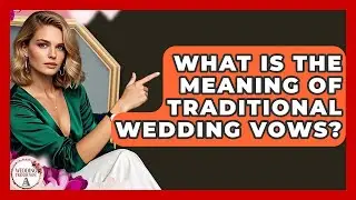 What Is The Meaning Of Traditional Wedding Vows? - Wedding Trends Now