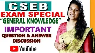 CSEB Exam Special General Knowledge Important Questions Discussion Live