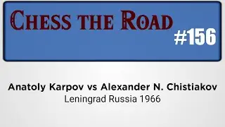 Anatoly Karpov vs Alexander N. Chistiakov | Leningrad, Russia 1966 | Classik Chees Game