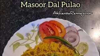 Masoor Dal Pulao Dal Chawal in Pressure Cooker दाल चावल बिरयानी AkhansaRannaghor Recipes #indiafood