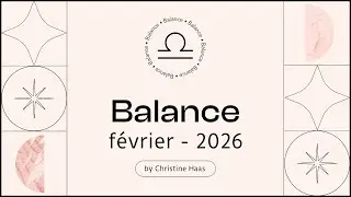 Horoscope Balance ♎️ F&eacute;vrier 2026 🦉 par Christine Haas