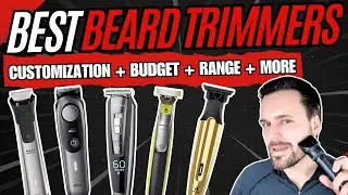 BEST BEARD TRIMMERS 2026: Best Overall, Best Value, Budget, Multitasker + More
