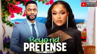 BEYOND PRETENSE - CHIKE DANIELS | UCHE MONTANA | A NIGERIAN MOVIE #trending