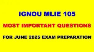 IGNOU  MLIE 105- Most Important Questions for June 2025 Exam