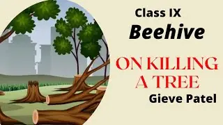 On Killing A Tree by Gieve Patel/ Reading and Explanation (Qaisar Bashir).