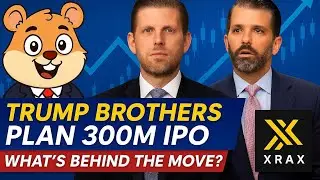 Trump Brothers File 300M IPO via SPAC | Bold Financial Move or Risky?