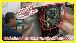 RUSAK LUMAYAN BERAT MOTHERBOARD MESIN TOKO OFFSET 2000