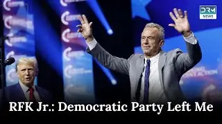 RFK Jr.: 'I didn&rsquo;t leave the Democratic Party; it left me | News Today | DRM News |AC1B