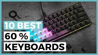 Best 60% Keyboards in 2025 - How to Choose a 62 keys Mechanichal keyboard for Gaming?