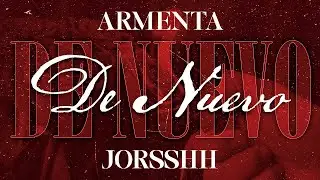 Armenta X Jorsshh - De Nuevo [Lyric Video]