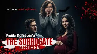 The Surrogate Mother by Freida McFadden | Complete Summary & Ending Explained