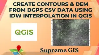 Create Contours & DEM from DGPS CSV Data Using IDW Interpolation in QGIS | Complete Tutorial