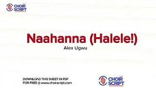 Naahanna by Alex Ugwu solfa music sheet audio visual