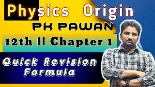 QUICK REVISION FORMULA ||  12TH PHYSICS  || PK PAWAN PHYSICS || Feel The Real Physics