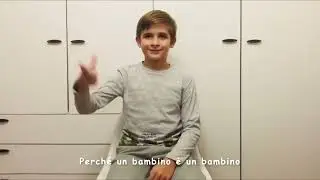 I diritti dei bambini -  Un bambino è un bambino  in LIS