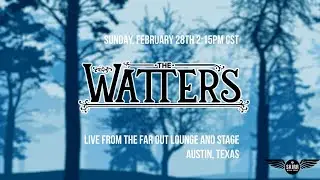 The WATTERS live from The Far Out Lounge and Stage - 02282021